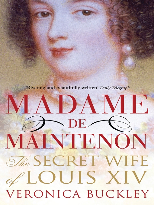 Title details for Madame de Maintenon by Veronica Buckley - Available